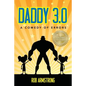 Daddy 3.0: A Comedy of Errors - Paperback