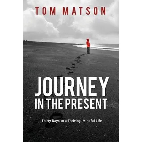 Journey in the Present - Hardcover