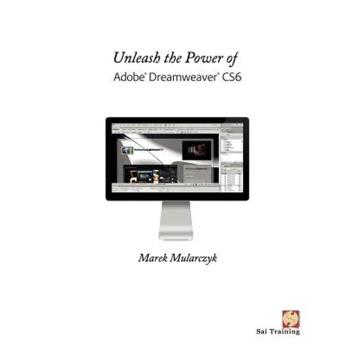 Unleash the Power of Adobe Dreamweaver Cs6 - Paperback