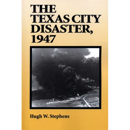 The Texas City Disaster, 1947 - Paperback