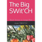 The Big SWit'CH: Short Stories in Large Print - Paperback