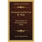 Vaccinosis and Its Cure by Thuja: With Remarks on Homeoprophylaxis (1884) - Hardcover