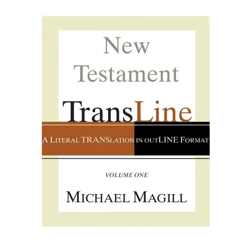 New Testament Transline: A Literal Translation in Outline Format - Paperback