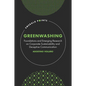 Greenwashing: Foundations and Emerging Research on Corporate Sustainability and Deceptive Communication - Hardcover