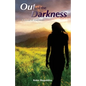 Out of the Darkness: A Novel of Suspense - Paperback
