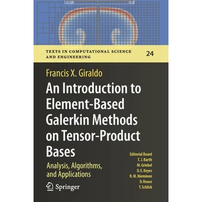 An Introduction to Element-Based Galerkin Methods on Tensor-Product Bases: Analysis, Algorithms, and Applications - Paperback