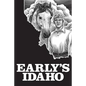 Early's Idaho: A Five-Generation Diary - Paperback