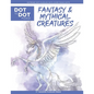 Fantasy & Mythical Creatures - Dot to Dot Puzzle (Extreme Dot Puzzles with over 15000 dots) by Modern Puzzles Press: Extreme Dot to Dot Books for Adul - Paperback