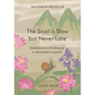 The Snail Is Slow But Never Late - Hardcover