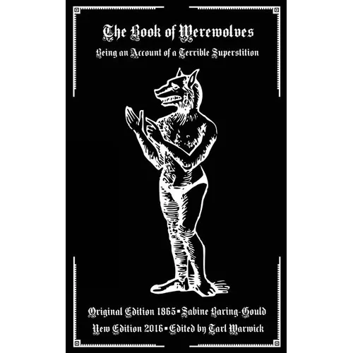 The Book of Werewolves: Being an Account of a Terrible Superstition - Paperback