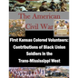 First Kansas Colored Volunteers: Contributions of Black Union Soldiers in the Trans-Mississippi West - Paperback