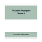 The Jewish encyclopedia: a descriptive record of the history, religion, literature, and customs of the Jewish people from the earliest times to - Paperback