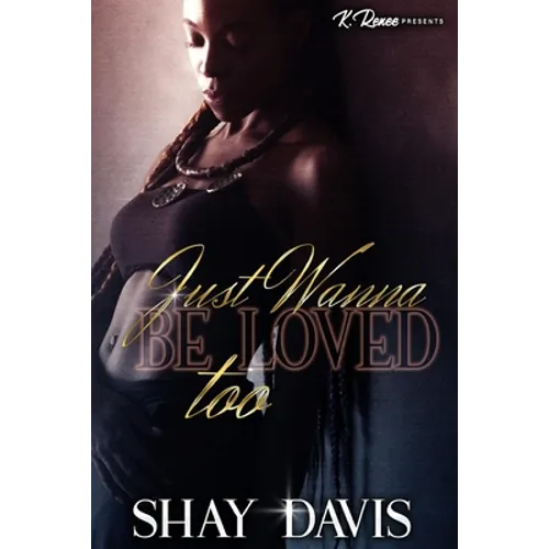 Just Wanna Be Loved Too - Paperback