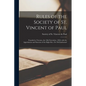 Rules of the Society of St. Vincent of Paul [microform]: Founded at Toronto, the 10th November, 1850, With the Approbation and Sanction of the Right R - Paperback