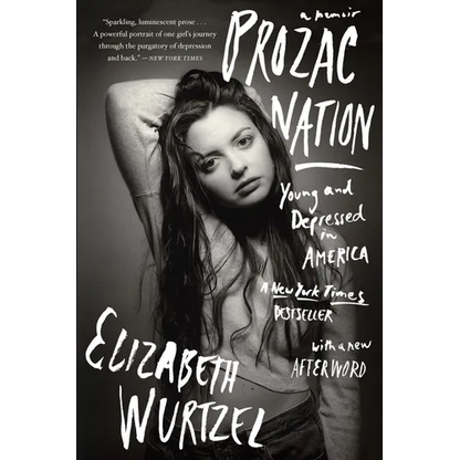 Prozac Nation: Young and Depressed in America - Paperback