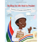 The Village Boy Who Would Be President: The Story of President Adama Barrow - Hardcover