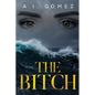 The Bitch: The Occurrence - Paperback
