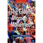 The Global Women's Movement: Origins, Issues and Strategies - Paperback