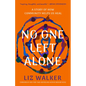 No One Left Alone: A Story of How Community Helps Us Heal - Hardcover