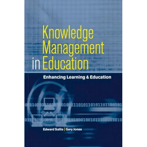 Knowledge Management in Education: Enhancing Learning & Education - Paperback