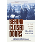 Behind Closed Doors: In the Room with Reagan & Nixon - Hardcover