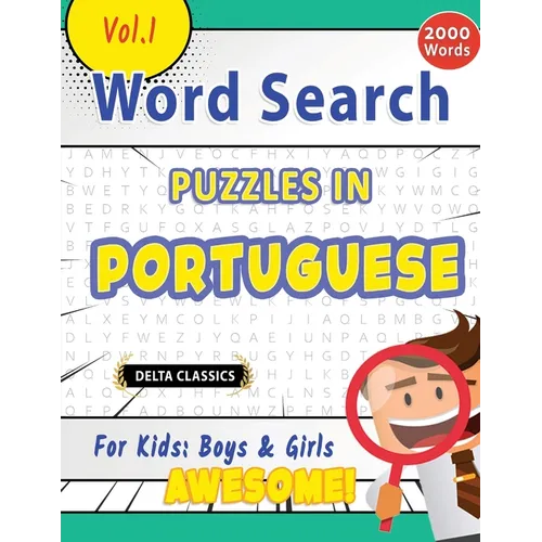 Word Search Puzzles in Portuguese for Kids: Boys & Girls - Awesome! Vol.1 - Delta Classics - Paperback