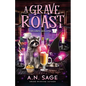 A Grave Roast: A Paranormal Cozy Mystery - Paperback