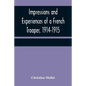 Impressions and Experiences of a French Trooper, 1914-1915 - Paperback