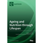 Ageing and Nutrition through Lifespan - Hardcover