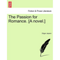 The Passion for Romance. [A Novel.] - Paperback