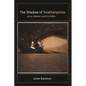 The Shadow of Totalitarianism: Action, Judgment, and Evil in Politics - Paperback