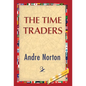 The Time Traders - Hardcover