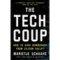 The Tech Coup: How to Save Democracy from Silicon Valley - Paperback