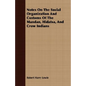 Notes On The Social Organization And Customs Of The Mandan, Hidatsa, And Crow Indians - Paperback