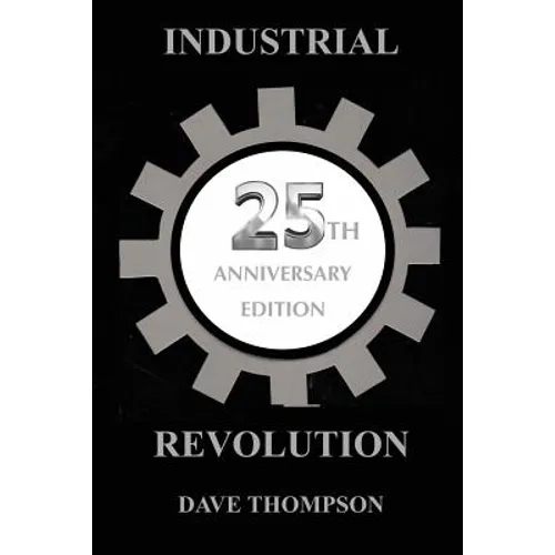 The Industrial Revolution - 25th Anniversary Edition - Paperback