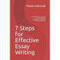 7 Steps for Effective Essay Writing: A simple guide to quality essay writing for Secondary school and University students - Paperback