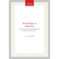 Astral Magic in Babylonia: Transactions, American Philosophical Society (Vol. 85, Part 4) - Hardcover