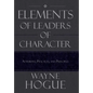 Elements of Leaders of Character: Attributes, Practices, and Principles - Hardcover