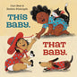 This Baby. That Baby. - Hardcover