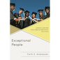 Exceptional People: Lessons Learned from Special Education Survivors - Paperback