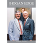 The Hogan Edge: How the Hogan Company Found and Lost Its Edge - Paperback