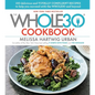 The Whole30 Cookbook: 150 Delicious and Totally Compliant Recipes to Help You Succeed with the Whole30 and Beyond - Hardcover