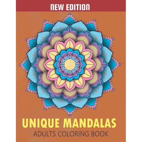 Unique Mandalas Adult Coloring Book: Beautiful Patterns for Stress Relief and Relaxation - Paperback