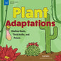 Plant Adaptations: Shallow Roots, Thick Stalks, and Poison - Hardcover