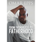 From Fatherless to Fatherhood - Paperback