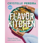 Flavor Kitchen: Vibrant Recipes with Creative Twists - Hardcover