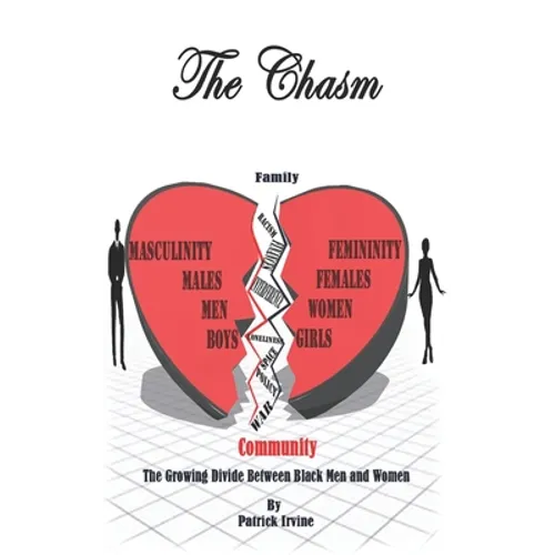 The Chasm: The Seemingly Growing Divide Between Black Men and Women - Paperback