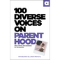 100 Diverse Voices on Parenthood - Paperback
