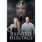 Tainted Heritage - Paperback