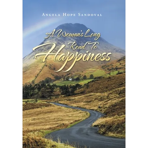 A Woman's Long Road to Happiness - Hardcover